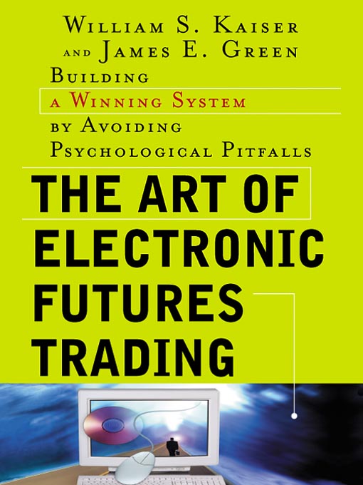 Title details for The Art of Electronic Futures Trading by William S. Kaiser - Available